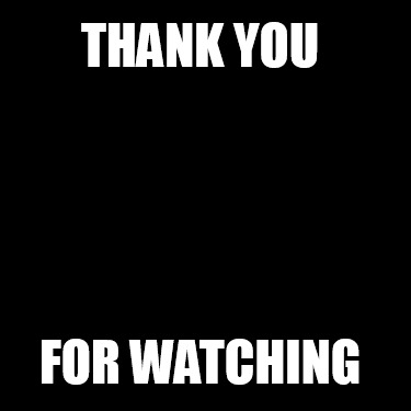 Meme Creator Funny Thank You For Watching Meme Generator At Memecreator Org Meme Creator Funny Thank You For Watching Meme Generator At Memecreator Org
