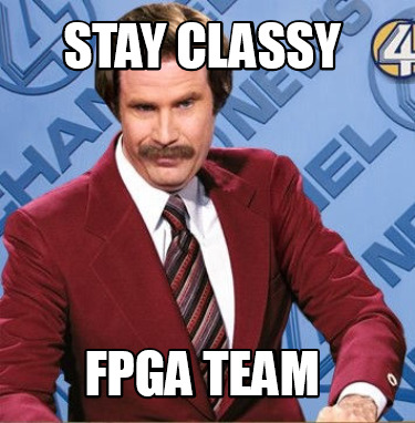 Meme Creator Funny Stay Classy Fpga Team Meme Generator At Memecreator Org