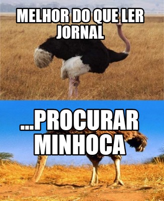 melhor-do-que-ler-jornal-...procurar-minhoca