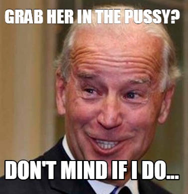 Meme by grab her the pussy Donald Trump