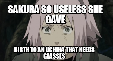 sakura-so-useless-she-gave-birth-to-an-uchiha-that-needs-glasses