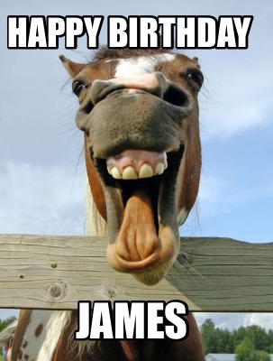 Meme Creator - Funny Happy Birthday James Meme Generator at ! Meme Creator - Funny Happy Birthday James Meme Generator at !