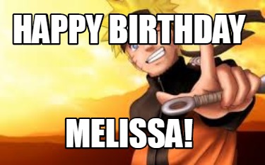 Meme Creator Funny Happy Birthday Uzumaki Naruto Meme Generator At Memecreator Org