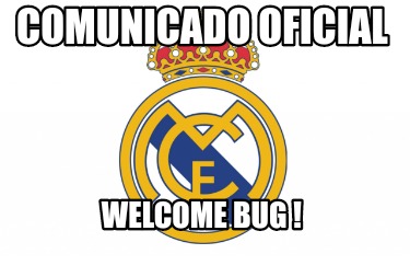 Meme Creator - Funny Comunicado Oficial Welcome BuG ! Meme Generator at ! Meme Creator - Funny Comunicado Oficial Welcome BuG ! Meme Generator at !