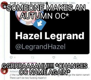 someone-makes-an-autumn-oc-ggrrraaaahh-changes-oc-name-again