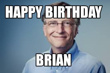 Meme Creator - Funny happy birthday brian Meme Generator at MemeCreator
