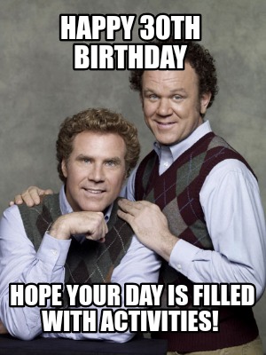 happy 30th birthday meme for him