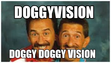 doggyvision-doggy-doggy-vision