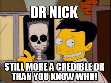 dr-nick-still-more-a-credible-dr-than-you-know-who