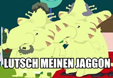 lutsch-meinen-jaggon