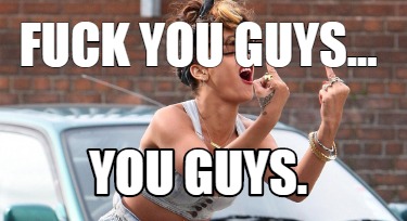fuck-you-guys...-you-guys