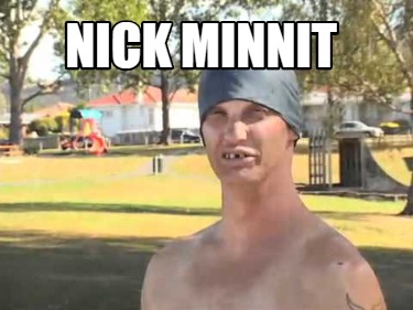 Meme Creator - Funny Nick Minnit Meme Generator at MemeCreator.org!