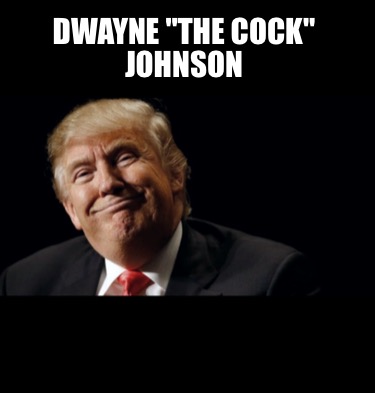 Johnson dwayne the cock Dwayne 'The