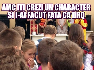 amc-iti-crezi-un-character-si-i-ai-facut-fata-ca-drq