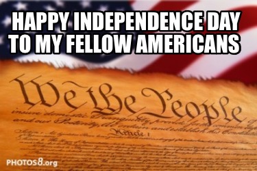 happy-independence-day-to-my-fellow-americans