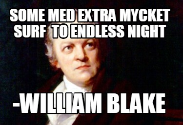some-med-extra-mycket-surf-to-endless-night-william-blake