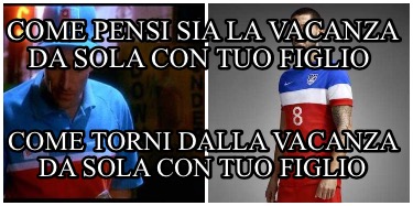 come-pensi-sia-la-vacanza-da-sola-con-tuo-figlio-come-torni-dalla-vacanza-da-sol