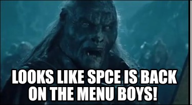 Meme Creator Funny Looks Like Spce Is Back On The Menu Boys Meme Generator At Memecreator Org Meme Creator Funny Looks Like Spce Is Back On The Menu Boys Meme Generator At Memecreator Org