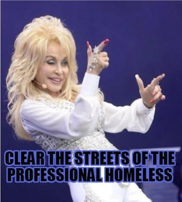 clear-the-streets-of-the-professional-homeless