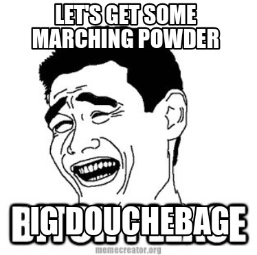 lets-get-some-marching-powder-ig-douchebag