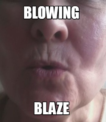 blowing-blaze