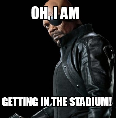 oh-i-am-getting-in-the-stadium