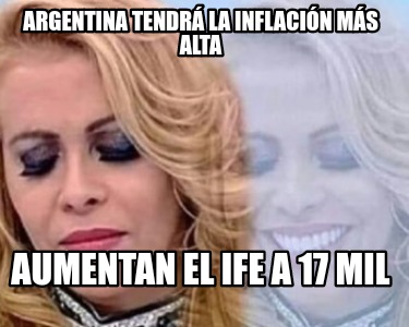 argentina-tendr-la-inflacin-ms-alta-aumentan-el-ife-a-17-mil