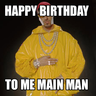 masculine ways of saying happy.birthday meme