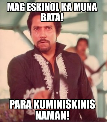 mag-eskinol-ka-muna-bata-para-kuminiskinis-naman