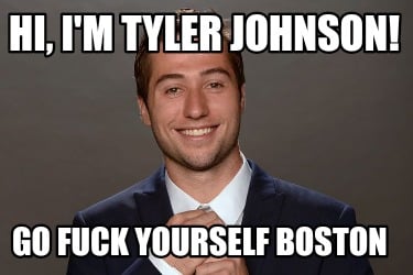 hi-im-tyler-johnson-go-fuck-yourself-boston2