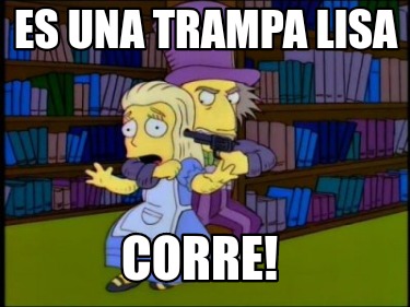 es-una-trampa-lisa-corre