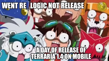 went-re_logic-not-release-a-day-of-release-of-terraria-1.4-on-mobile