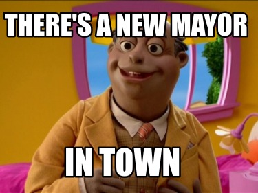 theres-a-new-mayor-in-town