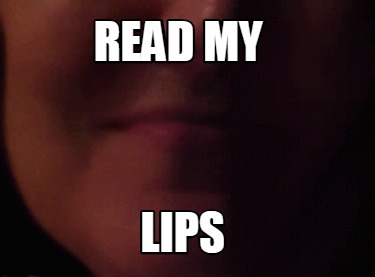 read-my-lips1