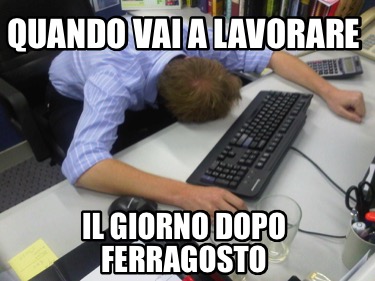 quando-vai-a-lavorare-il-giorno-dopo-ferragosto