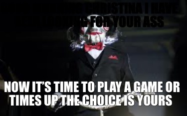 Meme Creator Funny Good Morning Christina I Have Been Looking For Your Ass Now It S Time To Play Meme Generator At Memecreator Org Meme Creator Funny Good Morning Christina I Have Been Looking For Your Ass Now It S Time To Play Meme Generator At Memecreator Org