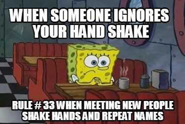 when-someone-ignores-your-hand-shake-rule-33-when-meeting-new-people-shake-hands
