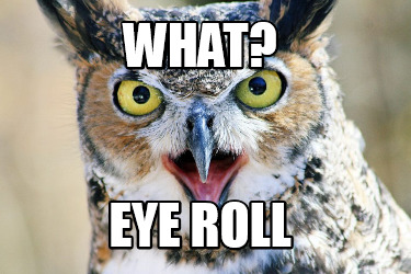 what-eye-roll