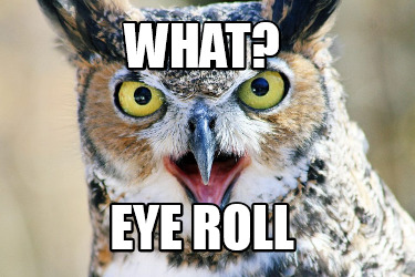 what-eye-roll