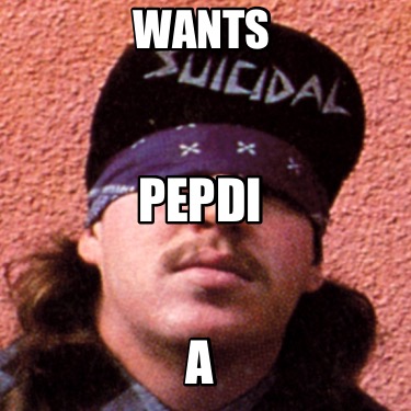 wants-a-pepdi