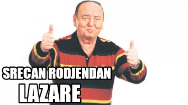 srecan-rodjendan-lazare