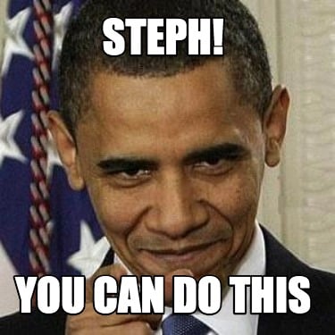 steph-you-can-do-this