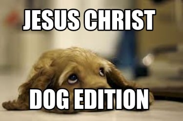 jesus-christ-dog-edition