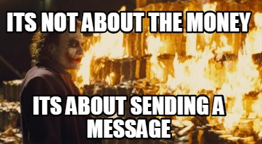 its-not-about-the-money-its-about-sending-a-message1