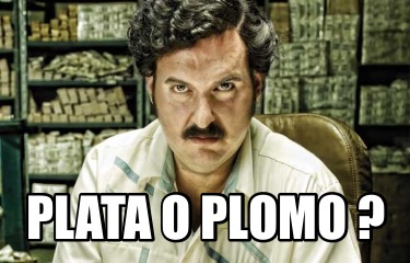 plata-o-plomo-