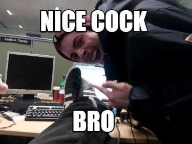 nice-cock-bro01