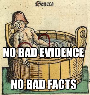 no-bad-evidence-no-bad-facts