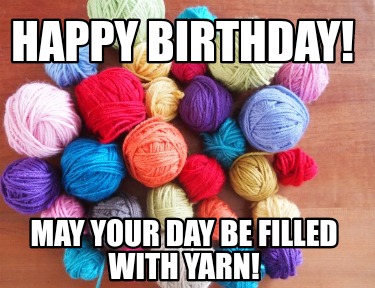 happy-birthday-may-your-day-be-filled-with-yarn