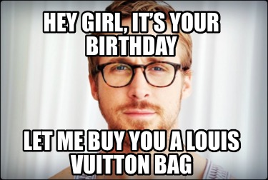 happy birthday louis vuitton meme