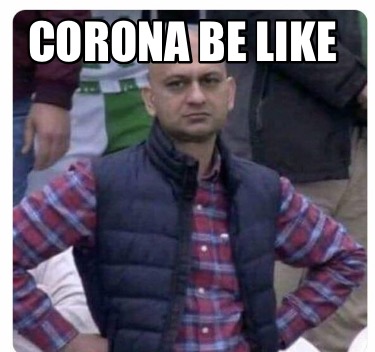 corona-be-like
